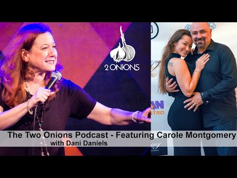 The Two Onions Podcast with Dani Daniels – Featuring Carole Montgomery